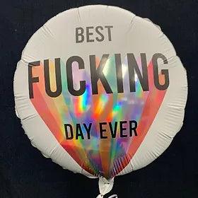 Best Fucking Day Ever Balloon - Treats & Sweets